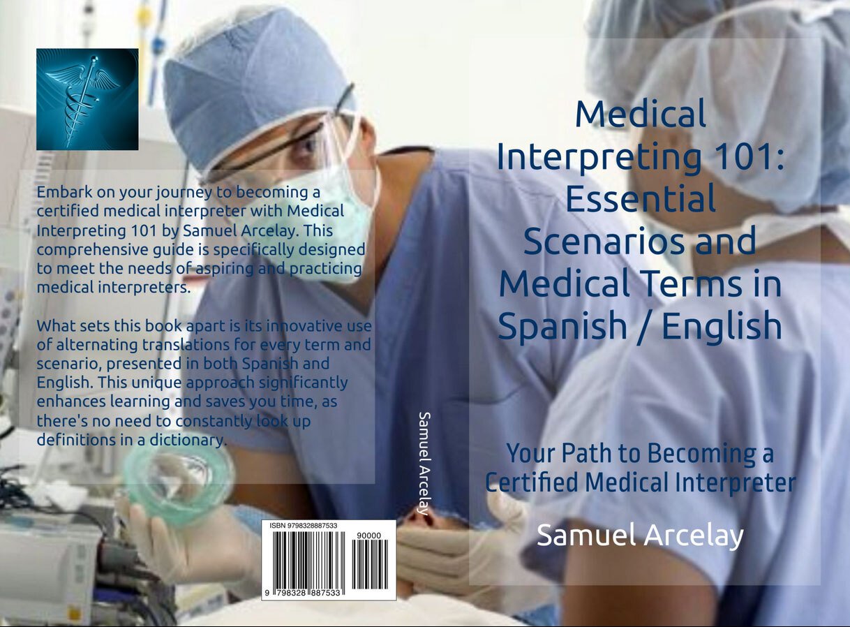 Medical Interpreting 101 by Samuel Arcelay Paperback on Amazon